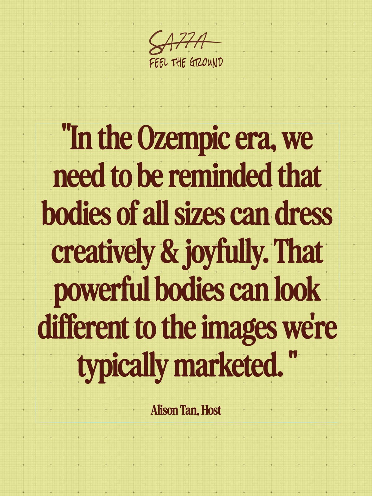 Swap & Style host Alison Tan quote about joyful, size‑inclusive dressing and body image.